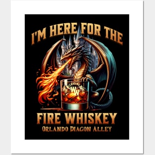 I'M Here for the Fire Whiskey Dragon Orlando Florida Posters and Art